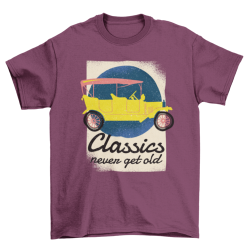 Classics Never Get Old T-shirt Design