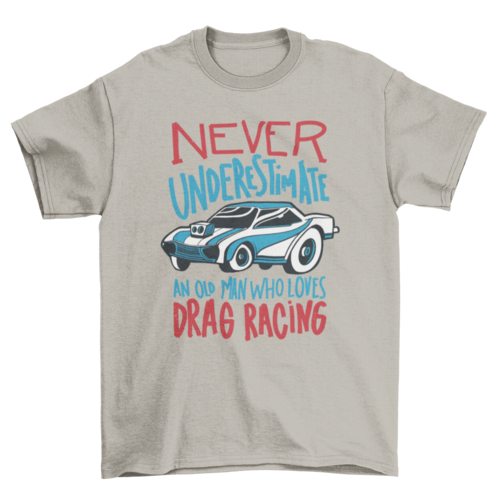 Race car quote t-shirt